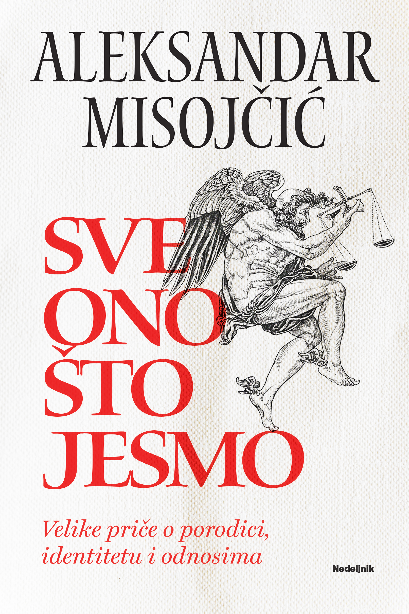 U PRETPRODAJI (Potpisani primerci, limitirano izdanje): SVE ONO ŠTO JESMO, Autor: Aleksandar Misojčić