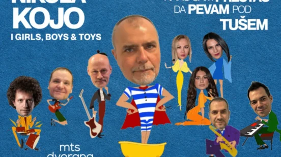 Nikola Kojo nastupa sa Girls, Boys&Toys