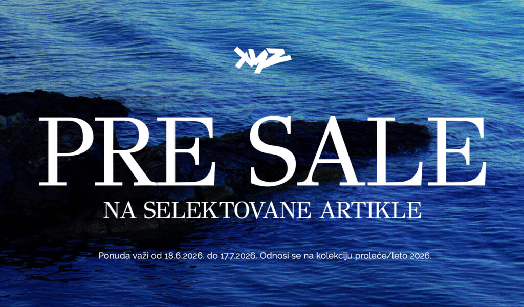 PRE-SALE u XYZ Fashion Store: Najpoželjniji premium komadi sada na popustu do 30%